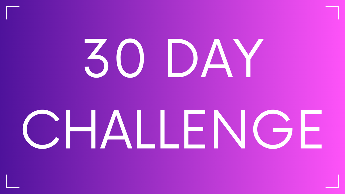 30 Day Challenge