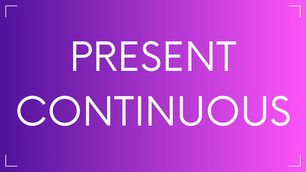 Present Continuous